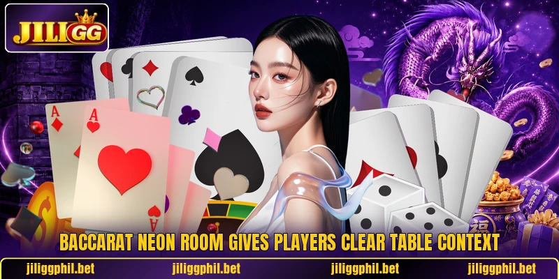 Baccarat Neon Room gives players clear table context Baccarat Neon Room gives players clear table context