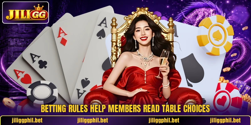 Betting rules help members read table choices Betting rules help members read table choices