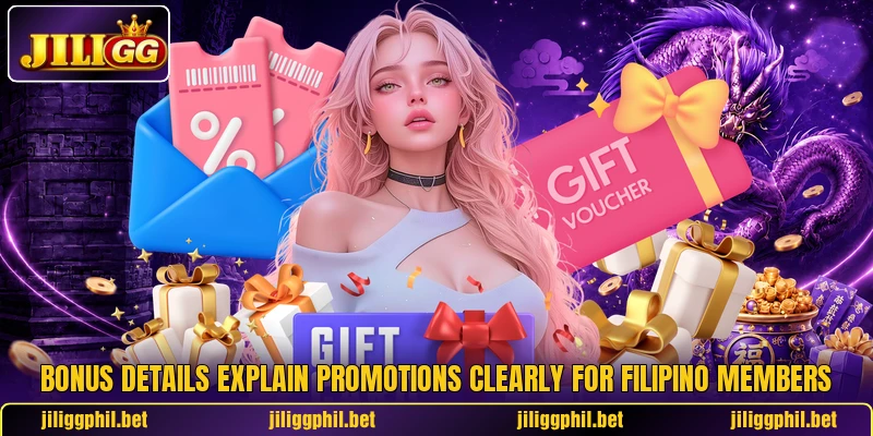Bonus details explain Promotions clearly for Filipino members Bonus details explain Promotions clearly for Filipino members