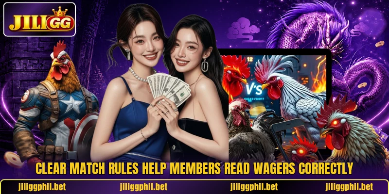Clear match rules help members read wagers correctly Clear match rules help members read wagers correctly
