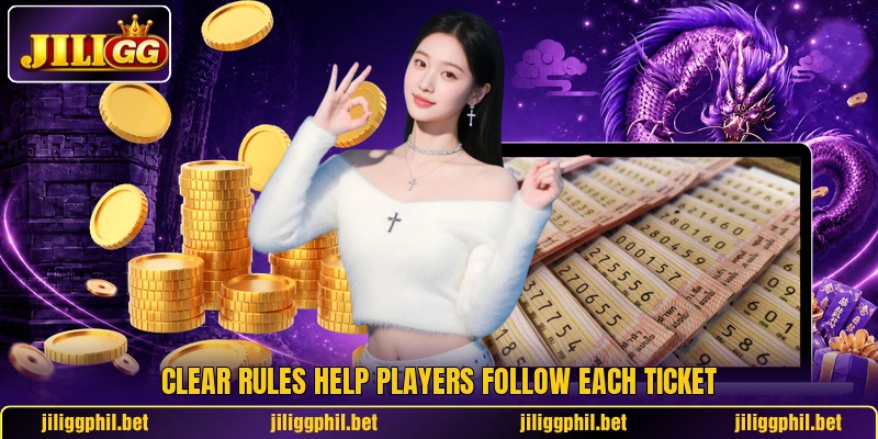 Clear rules help players follow each ticket Clear rules help players follow each ticket
