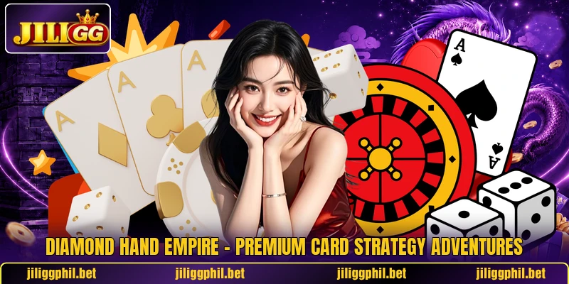 Diamond Hand Empire – Premium Card Strategy Adventures 2 Diamond Hand Empire – Premium Card Strategy Adventures