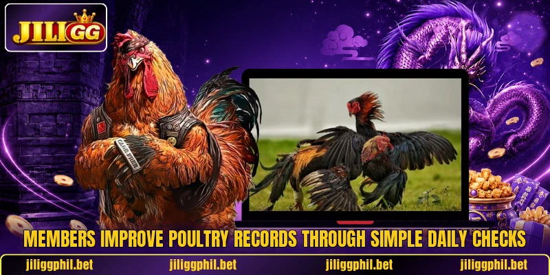 Members improve poultry records through simple daily checks Members improve poultry records through simple daily checks