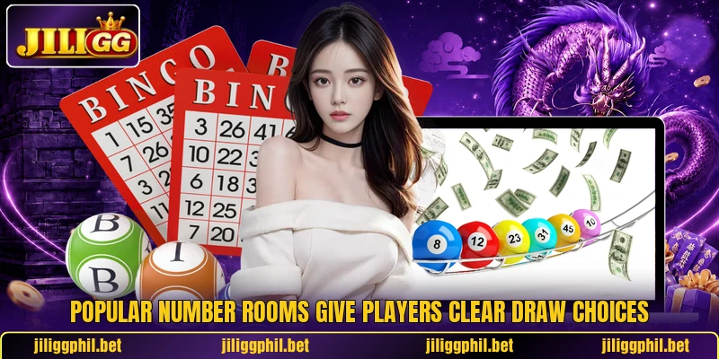 Popular number rooms give players clear draw choices Popular number rooms give players clear draw choices