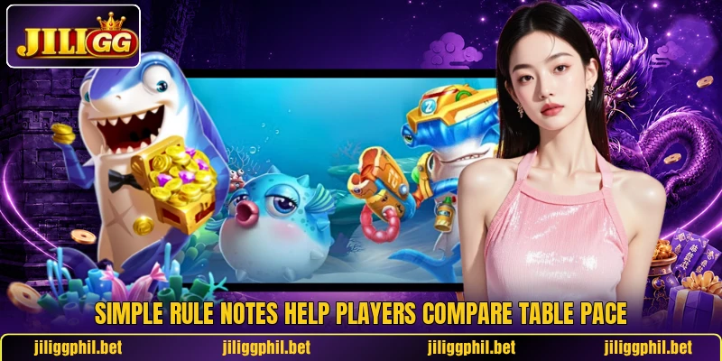 Simple rule notes help players compare table pace Simple rule notes help players compare table pace