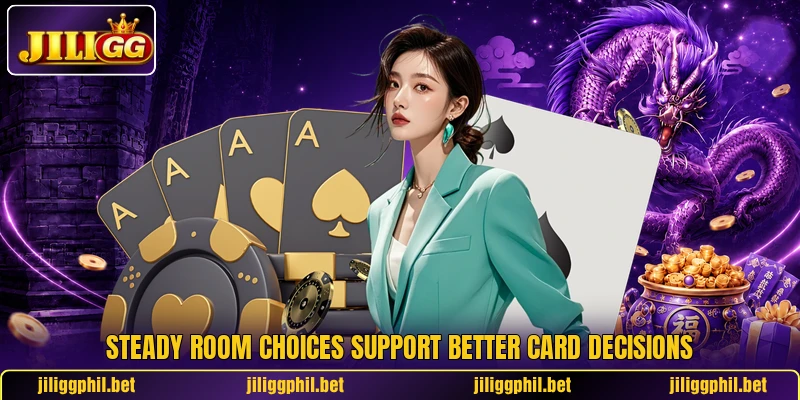 Steady room choices support better card decisions Steady room choices support better card decisions